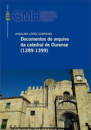 DOCUMENTOS DO ARQUIVO DA CATEDRAL DE OURENSE (Other Book Format)