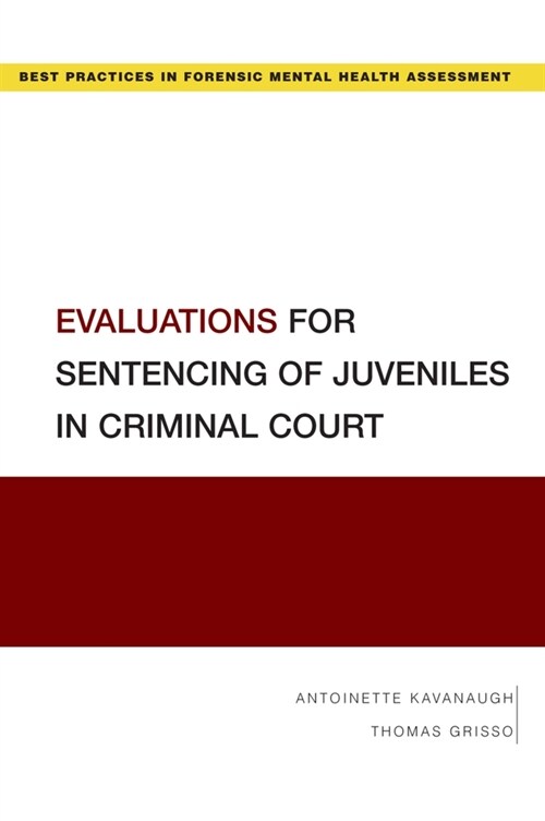 Evaluations for Sentencing of Juveniles in Criminal Court (Paperback)