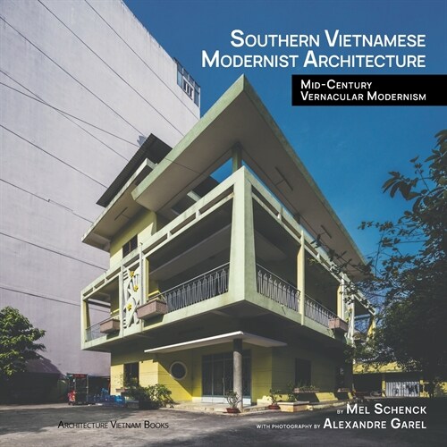 Southern Vietnamese Modernist Architecture (Paperback)