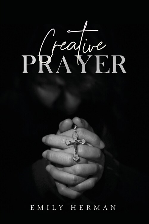 Creative Prayer (Paperback)