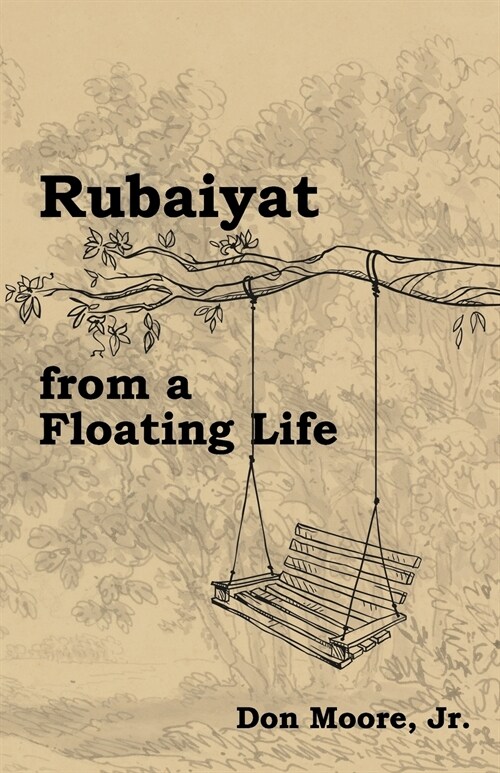 Rubaiyat from a Floating Life (Paperback)