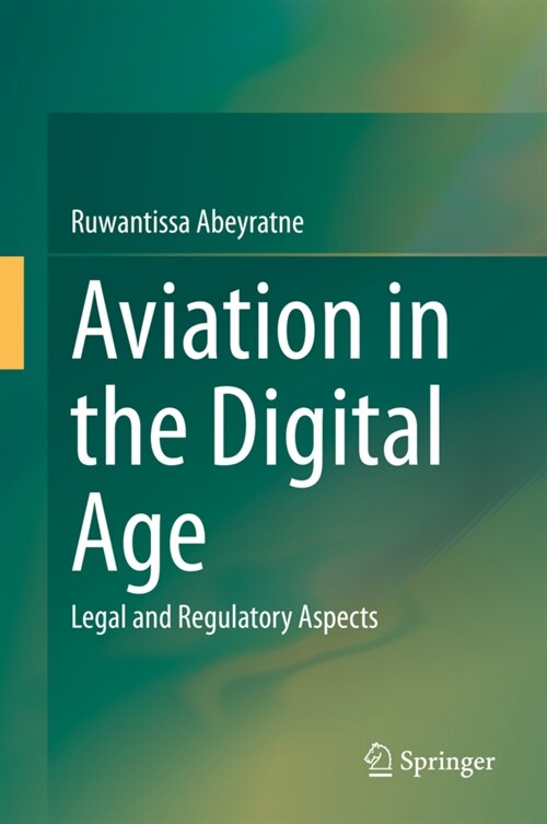Aviation in the Digital Age: Legal and Regulatory Aspects (Hardcover, 2020)