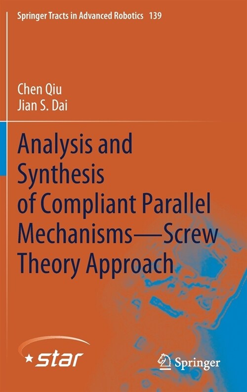 Analysis and Synthesis of Compliant Parallel Mechanisms--Screw Theory Approach (Hardcover, 2021)