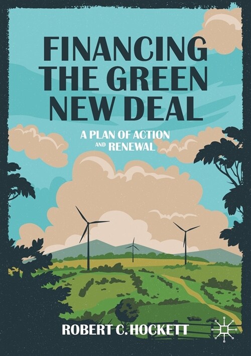 Financing the Green New Deal: A Plan of Action and Renewal (Paperback, 2020)