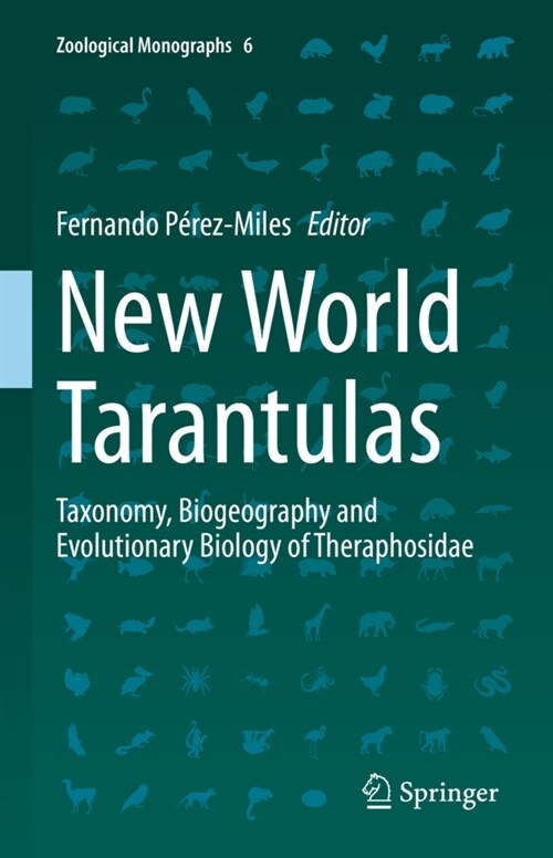 New World Tarantulas: Taxonomy, Biogeography and Evolutionary Biology of Theraphosidae (Hardcover, 2020)
