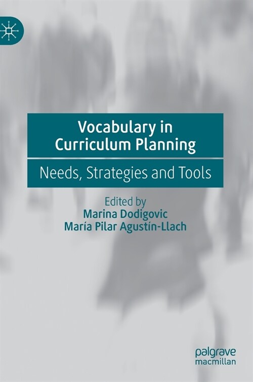 Vocabulary in Curriculum Planning: Needs, Strategies and Tools (Hardcover, 2020)