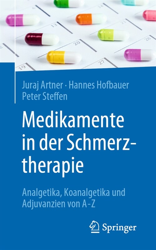 Medikamente in Der Schmerztherapie: Analgetika, Koanalgetika Und Adjuvanzien Von A-Z (Paperback, 1. Aufl. 2020)
