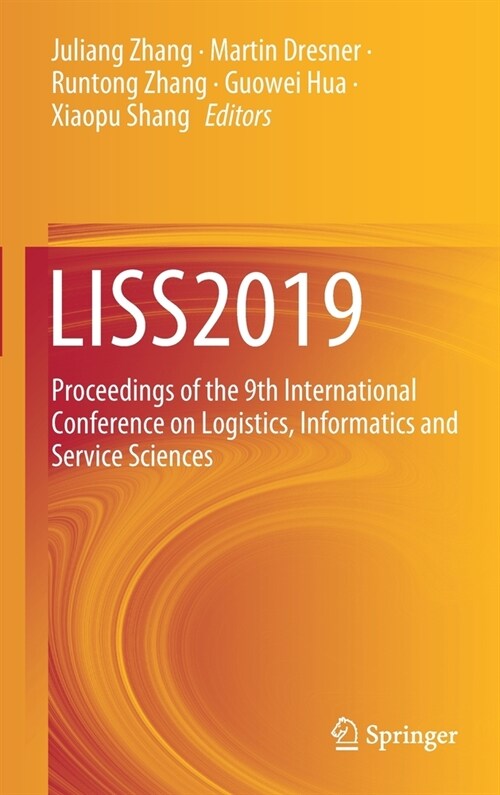 Liss2019: Proceedings of the 9th International Conference on Logistics, Informatics and Service Sciences (Hardcover, 2020)