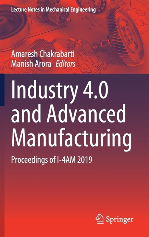 Industry 4.0 and Advanced Manufacturing: Proceedings of I-4am 2019 (Hardcover, 2021)