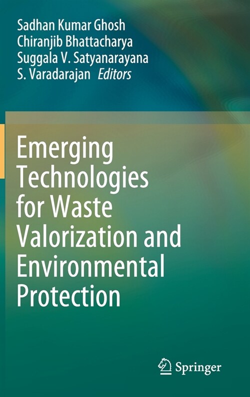 Emerging Technologies for Waste Valorization and Environmental Protection (Hardcover)