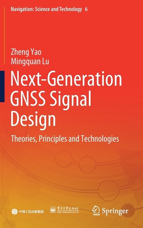 Next-Generation Gnss Signal Design: Theories, Principles and Technologies (Hardcover, 2021)