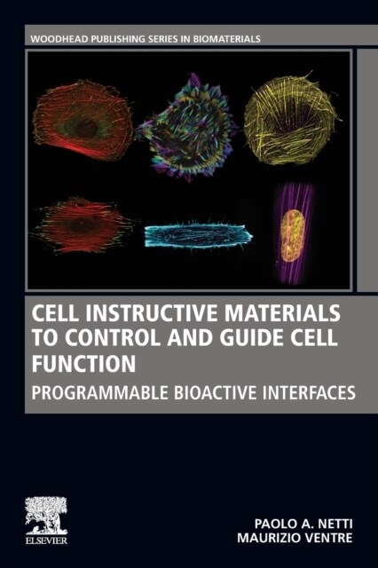 Cell Instructive Materials to Control and Guide Cell Function : Programmable Bioactive Interfaces (Paperback)