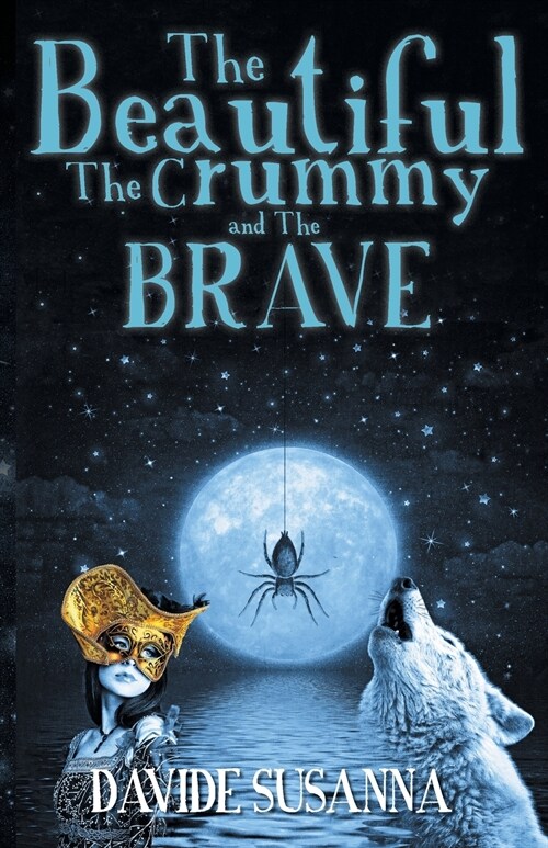 The Beautiful, The Crummy and The Brave (Paperback)