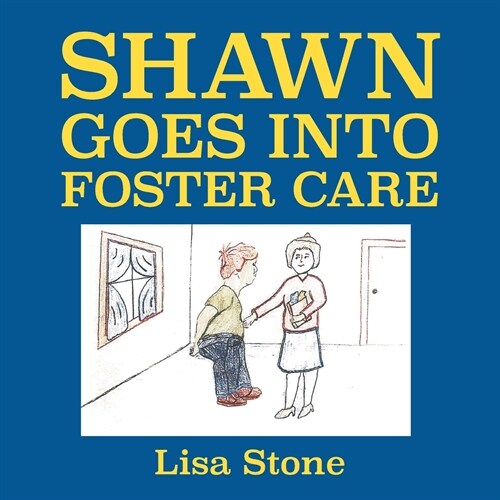 Shawn Goes into Foster Care (Paperback)