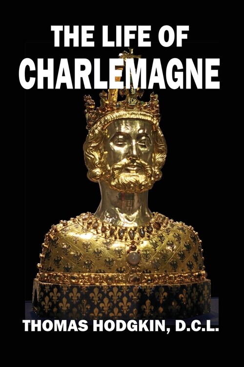 The Life of Charlemagne (Paperback)