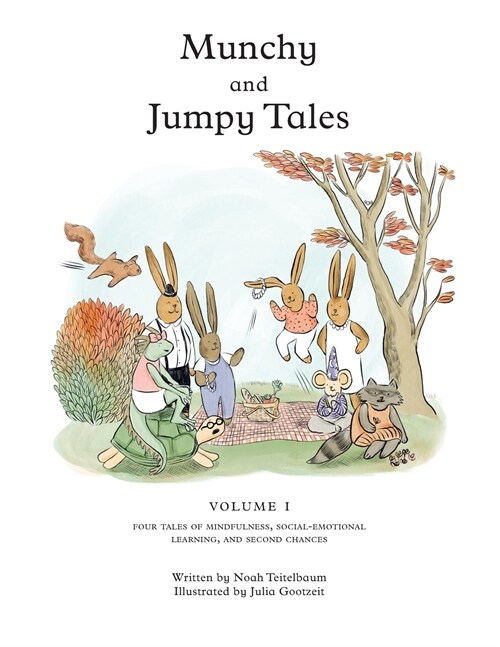 Munchy and Jumpy Tales Volume 1: A Social-Emotional Book for Kids about Practicing Mindfulness, Finding Joy, and Getting Second Chances Read-Aloud Sto (Paperback)