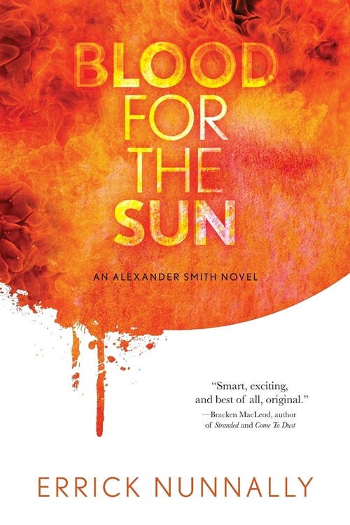 Blood For The Sun: Alexander Smith #1 (Paperback, Twisted Publish)