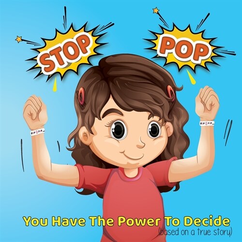 Stop-Pop: You Have the Power to Decide (Paperback)
