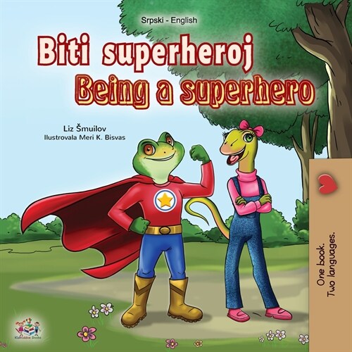 Being a Superhero (Serbian English Bilingual Book - Latin alphabet): Serbian Childrens Book (Paperback)