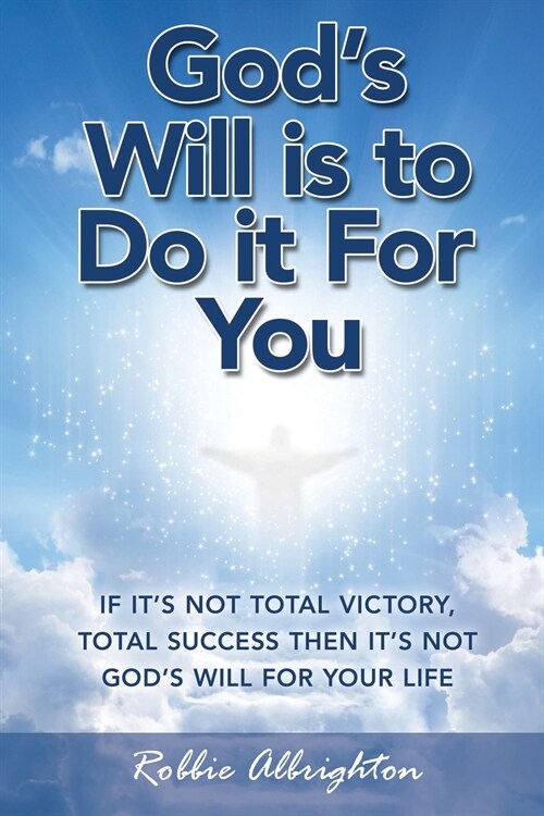 Gods Will Is to Do It for You: New Edition (Paperback)