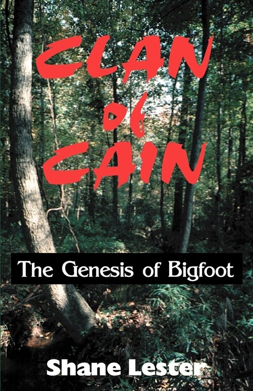 Clan of Cain: The Genesis of Bigfoot (Paperback)