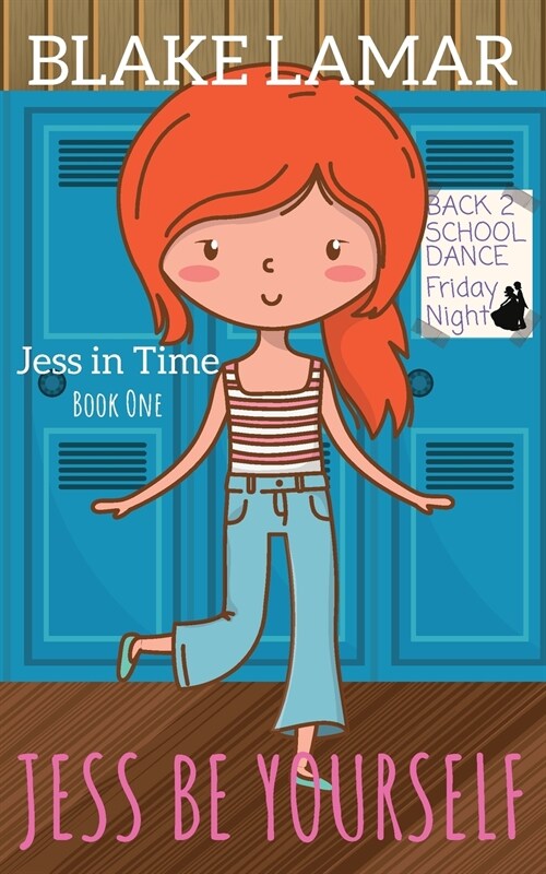 Jess Be Yourself: Jess In Time: Book One (Paperback)