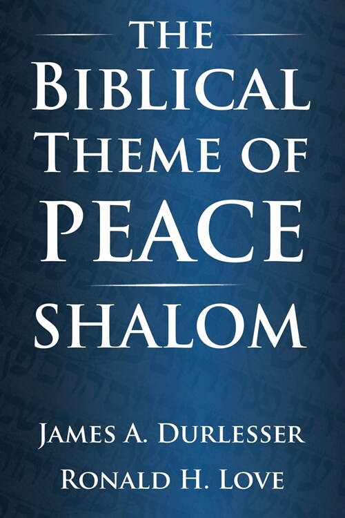 The Biblical Theme of Peace / Shalom (Paperback)