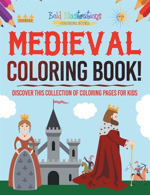 Medieval Coloring Book! (Paperback)