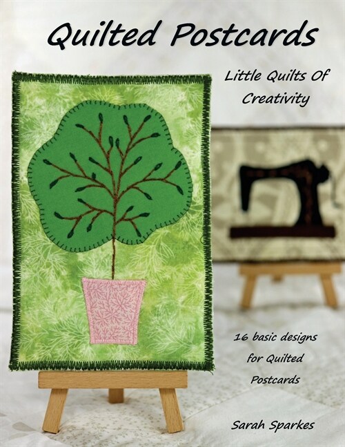 Quilted Postcards - Little Quilts Of Creativity (Paperback)