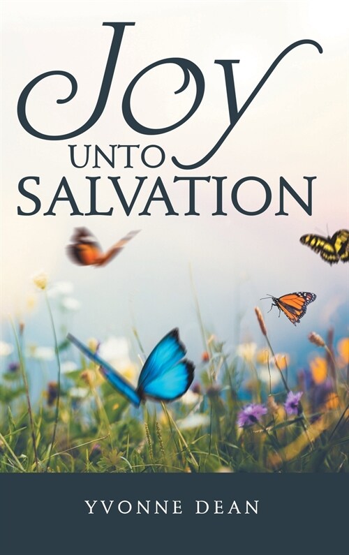 Joy Unto Salvation (Hardcover)