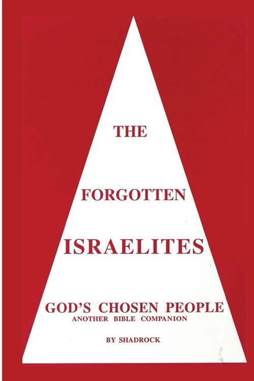 The Forgotten Israelites: Gods Chosen People (Paperback)