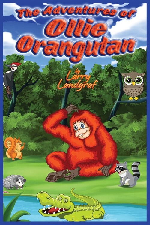 The Adventures of Ollie Orangutan (Paperback)