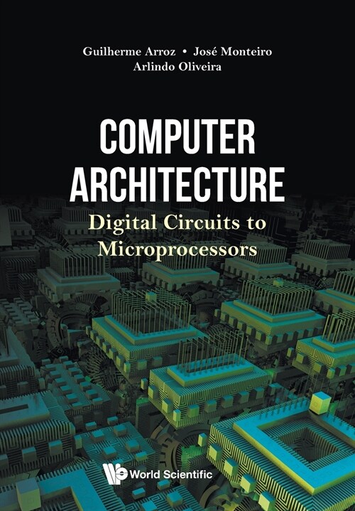 Computer Architecture: Digital Circuits to Microprocessors (Paperback)