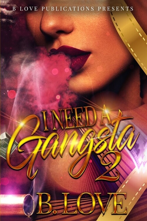 I Need A Gangsta: Book Two (Paperback)
