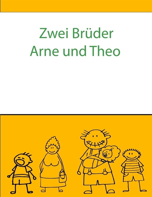 Zwei Br?er Arne und Theo: Geschichten 2020 (Geschichten gegen den Hass) geschichte menschheit (Paperback)