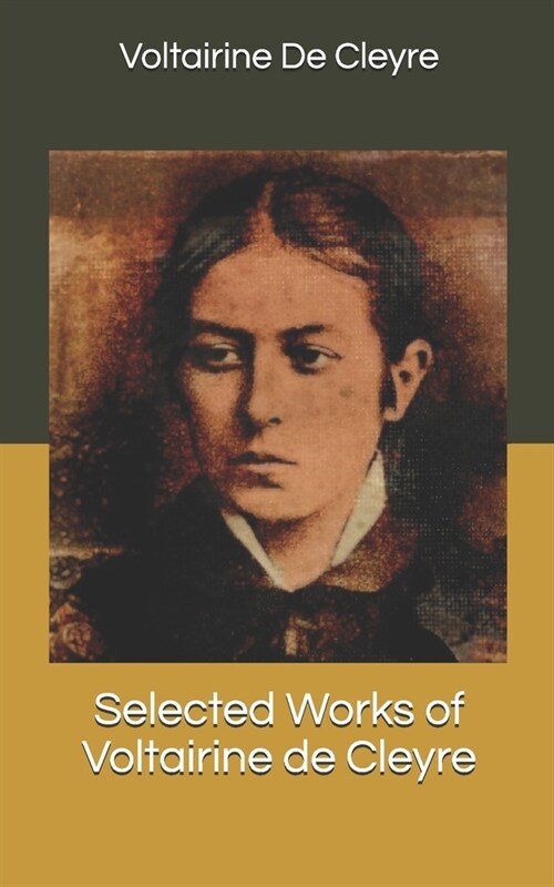 Selected Works of Voltairine de Cleyre (Paperback)