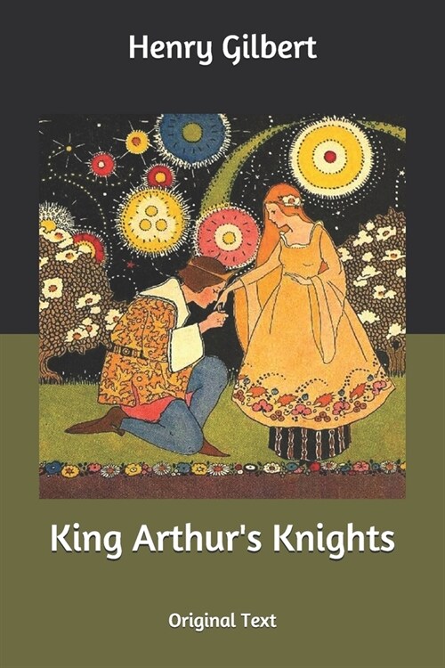 King Arthurs Knights: Original Text (Paperback)