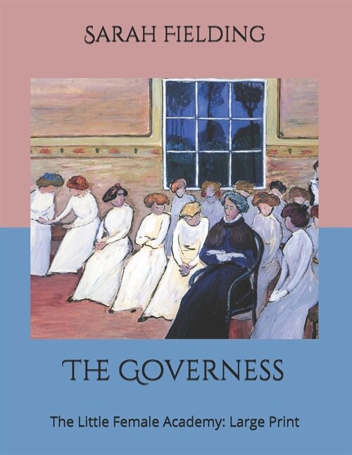 The Governess: The Little Female Academy: Large Print (Paperback)