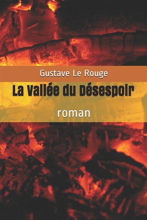 La Vall? du D?espoir: roman (Paperback)