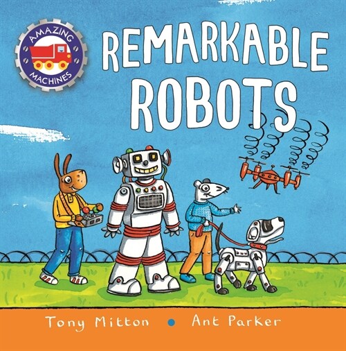 Amazing Machines: Remarkable Robots (Paperback)
