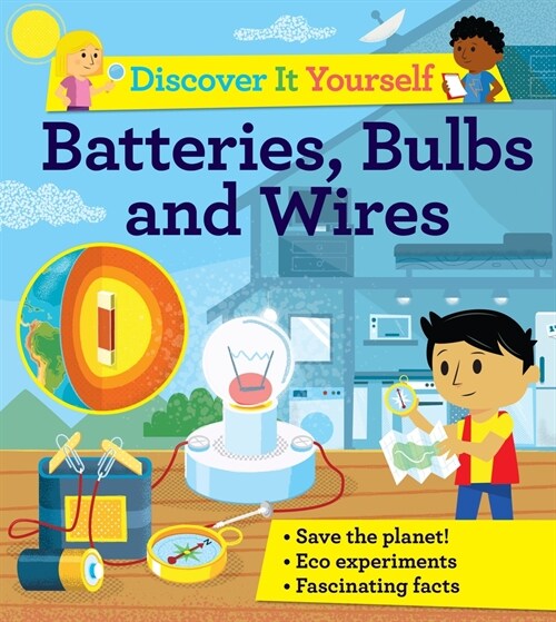 Discover It Yourself: Batteries, Bulbs, and Wires (Paperback)