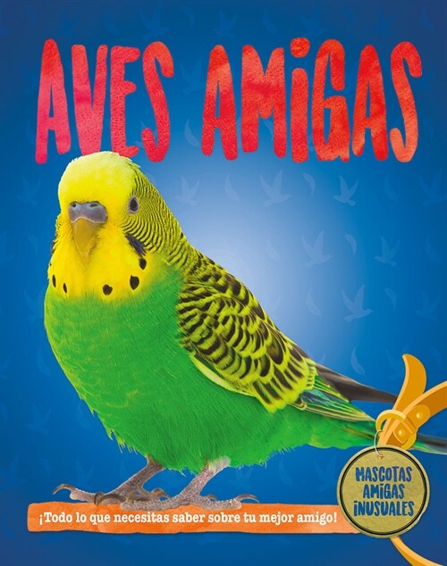 Aves Amigas (Bird Pals) (Library Binding)