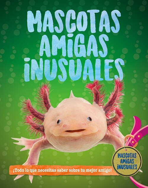 Mascotas Inusuales (Unusual Pet Pals) (Library Binding)