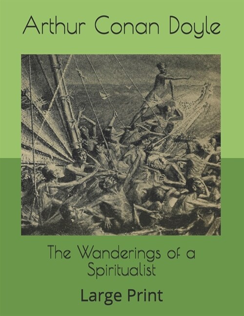 The Wanderings of a Spiritualist: Large Print (Paperback)