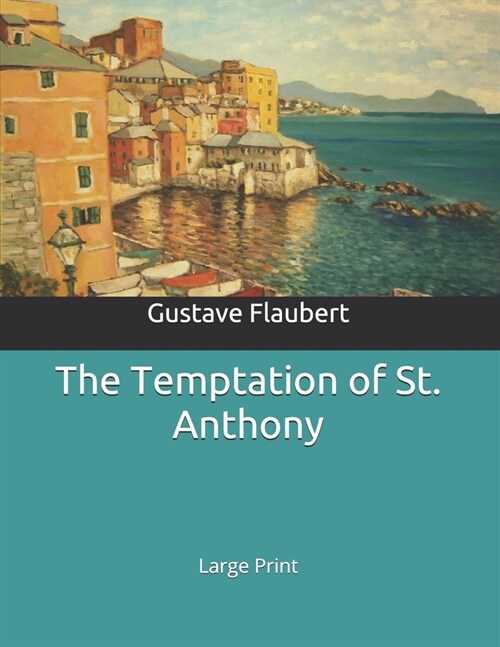 The Temptation of St. Anthony: Large Print (Paperback)