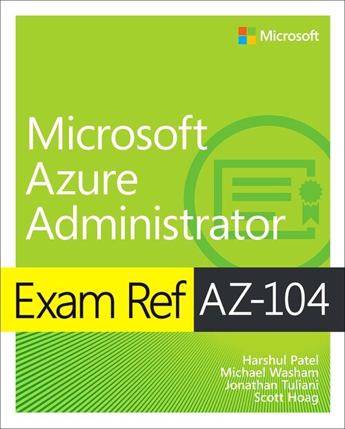 Exam Ref Az-104 Microsoft Azure Administrator (Paperback)
