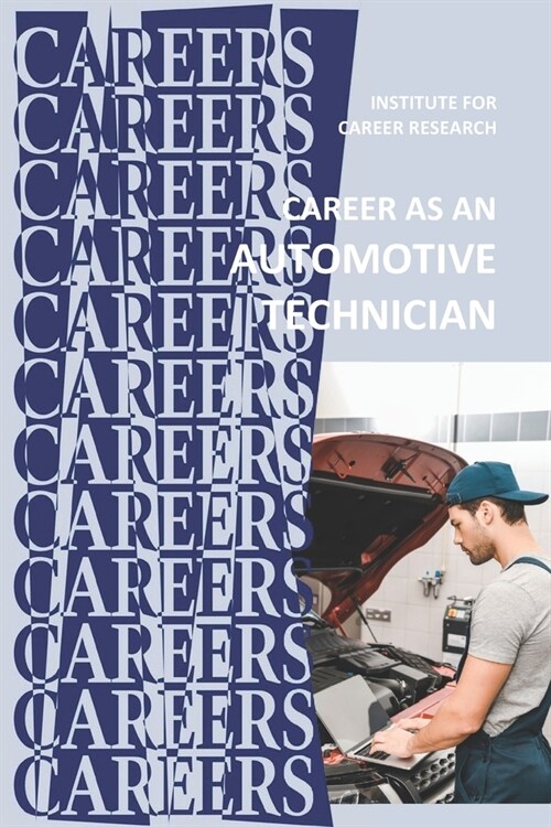 Career as an Automotive Technician: Auto Mechanic (Paperback)