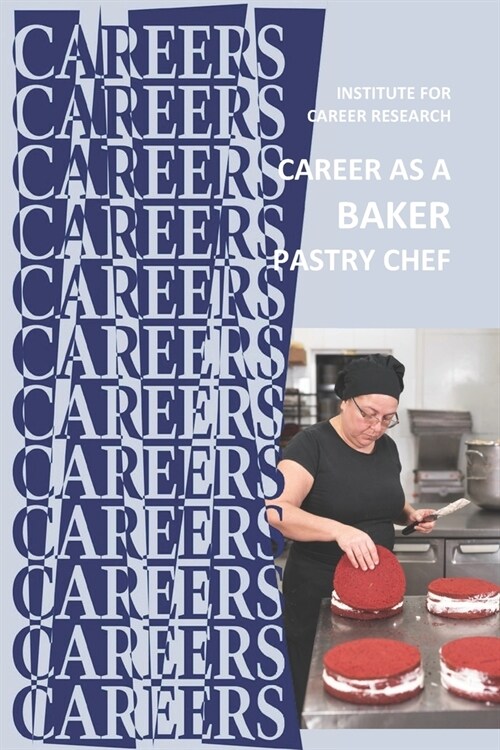 Career as a Baker: Pastry Chef (Paperback)