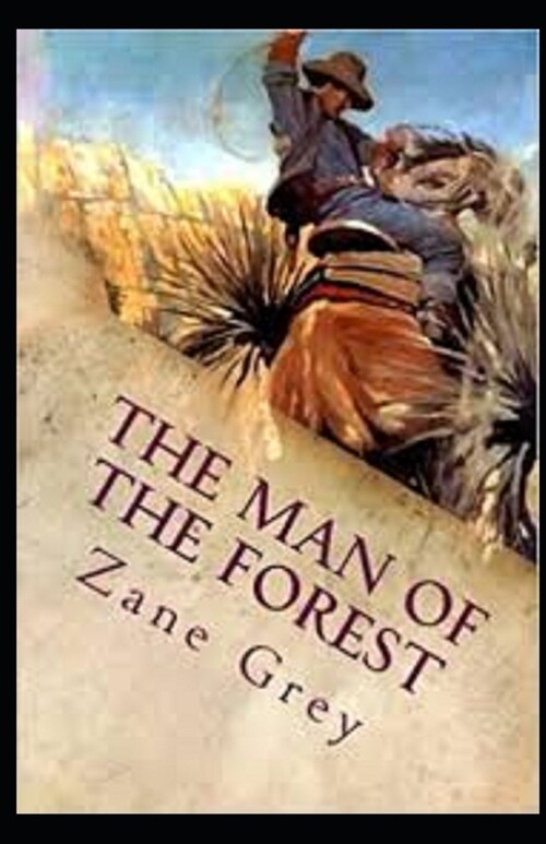 The Man of the Forest Illustrated (Paperback)