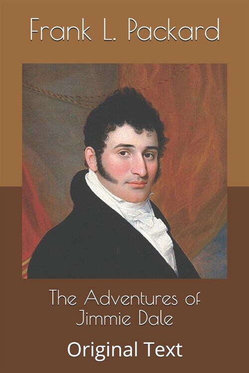 The Adventures of Jimmie Dale: Original Text (Paperback)